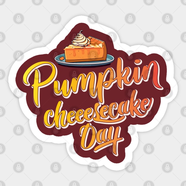 National Pumpkin Cheesecake Day – October 21 Sticker by irfankokabi